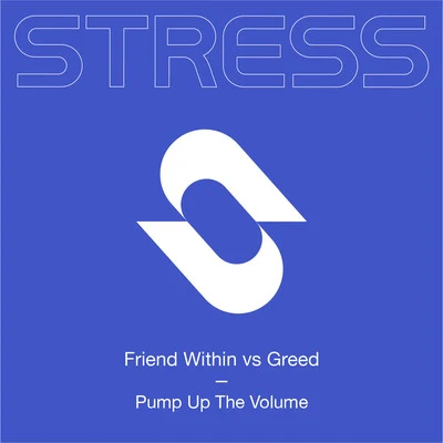 Greed/Friend Within Pump Up The Volume (Friend Within vs. Greed)