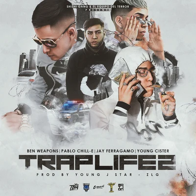 Jay Ferragamo/Young Cister/Pablo Chill-e/Ben Weapons Trap Life 2