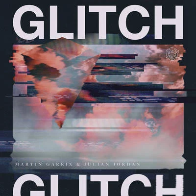 Martin Garrix/Julian Jordan Glitch