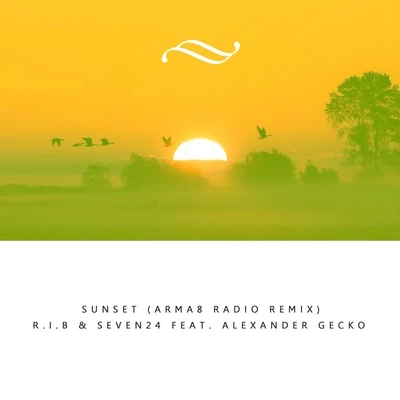 Seven24/R.I.B Sunset (Arma8 Radio Remix)