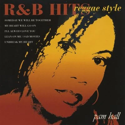 Pam Hall R & B Hits Reggae Style