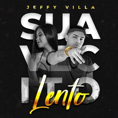 Jeffy Villa Suavecito Lento