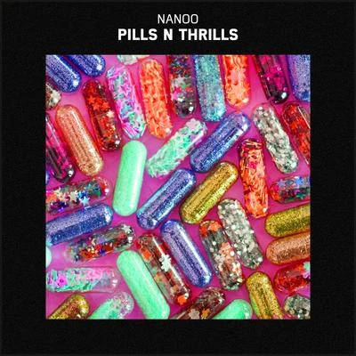 Nanoo Pills N Thrills