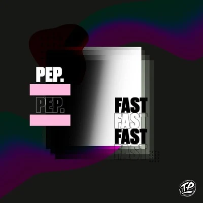 Pep. Fast