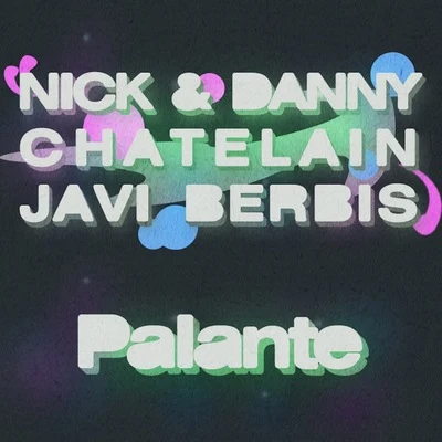 Javi Berbis/Nick &amp; Danny Chatelain Palante