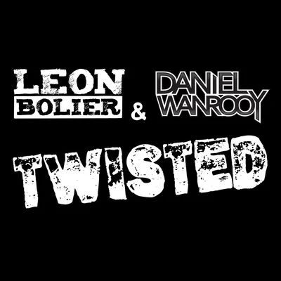 Leon Bolier/Daniel Wanrooy Twisted