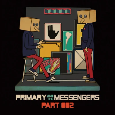 Primary Primary And The Messengers Part.2