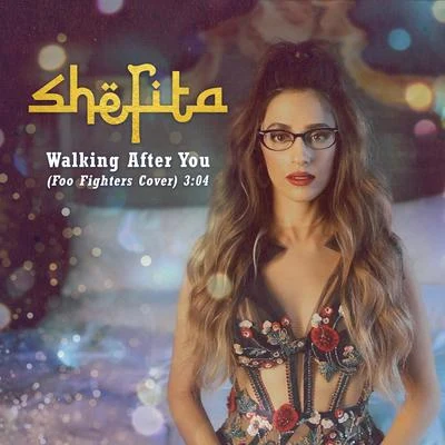 Shefita Walking After You