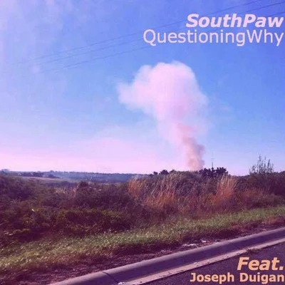 Southpaw QuestioningWhy