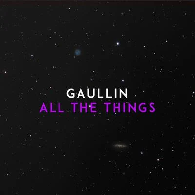 Gaullin All the Things