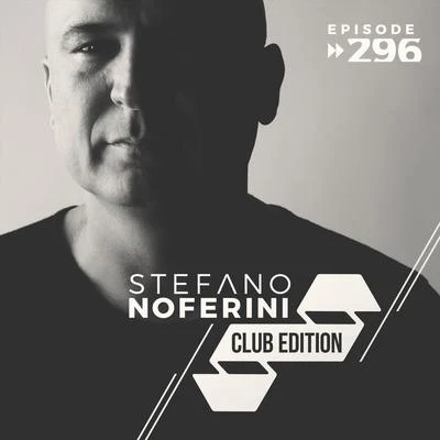 Stefano Noferini Club Edition - Episode 296