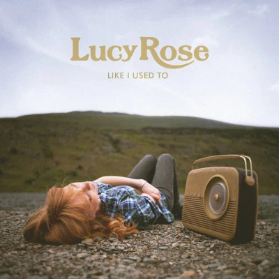 Lucy Rose Like I Used To (Deluxe Edition)