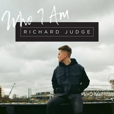 Richard Judge Who I Am