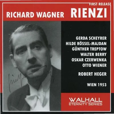 Robert Heger WAGNER, R.: Rienzi [Opera] (Treptow, Scheyrer,Rössel-Majdan, Vogel, Berry, Vienna State Opera Chorus, Grosser Orchester de Rabag, Heger) (1953)