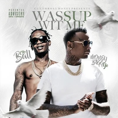 CTM Ball/Moneybagg Yo Wassup Wit Me (feat. Moneybagg Yo)