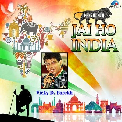 Babul Supriyo/Vicky D. Parekh Jai Ho India