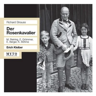 Erich Kleiber STRAUSS, R.: Rosenkavalier (Der) [Opera] (Reining, Grümmer, Berger, Böhme, Bavarian State Opera Chorus and Orchestra, E. Kleiber) (1952)