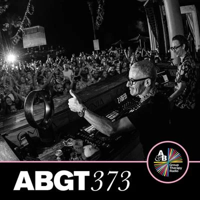 Anjunabeats/Above & Beyond/Above & Beyond Group Therapy Group Therapy 373