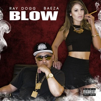 Baeza/Ray Dogg Blow (feat. Baeza)