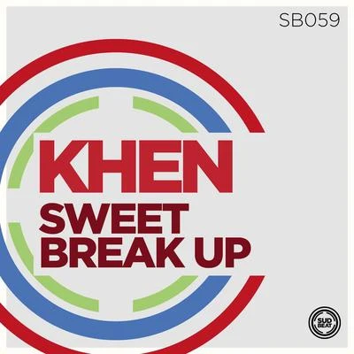 Khen Sweet Break Up