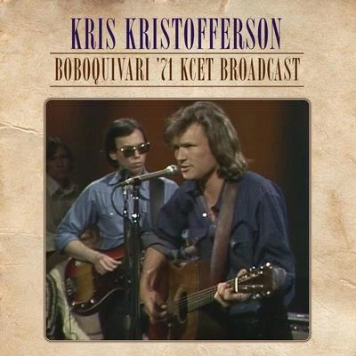 Kris Kristofferson Boboquivari 71 (KCET Broadcast (Live & Remastered))