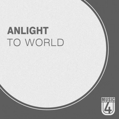 Anlight To World