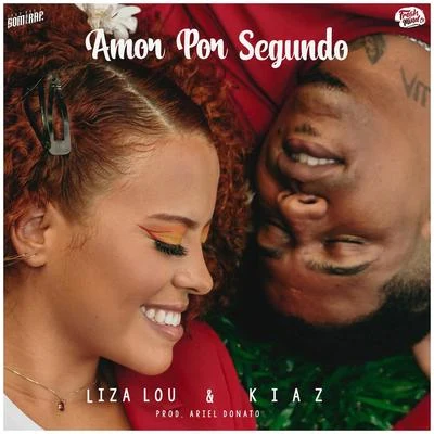 Liza Lou/Kiaz/Ariel Donato Amor por Segundo