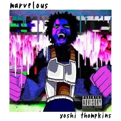 Yoshi Thompkins MARVELOUS (Prod. Ronny J)