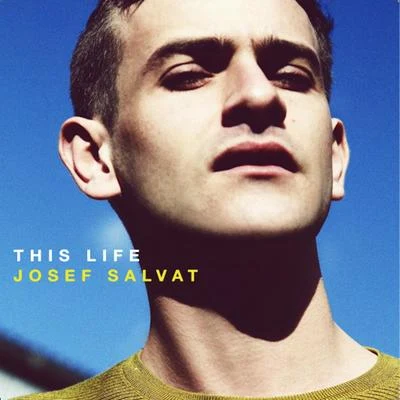 Josef Salvat This Life - EP