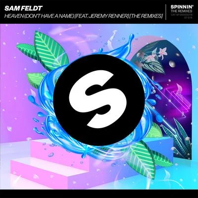 Jeremy Renner/Sam Feldt Heaven (Don't Have A Name) (The Remixes)