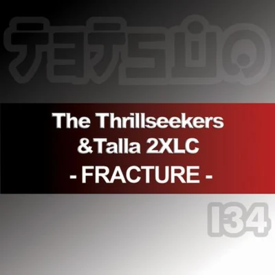 The Thrillseekers/Talla 2XLC Fracture