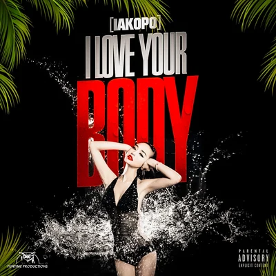 Iakopo I Love Your Body