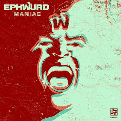 Ephwurd Maniac