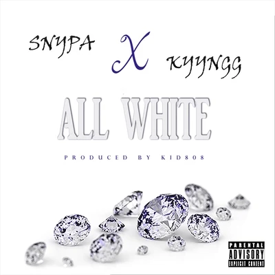 Snypa All White (feat. Kyyngg)