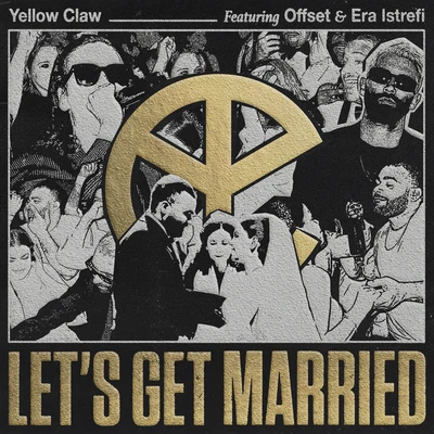 Offset/Yellow Claw/Era Istrefi Lets Get Married