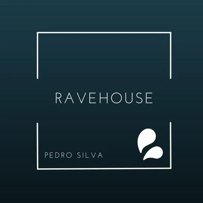 Pedro Silva RaveHouse