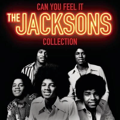 The Jacksons Can You Feel It: The Jacksons Collection