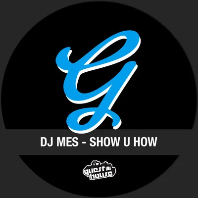 DJ Mes Show U How