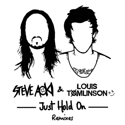 Louis Tomlinson/Steve Aoki Just Hold On (Remixes Part 2)