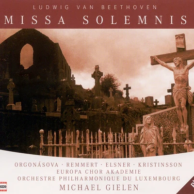 Michael Gielen BEETHOVEN, L. van: Missa Solemnis (Orgonasova, Remmert, Elsner, Kristinsson, Gielen)