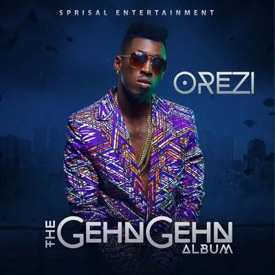 Orezi The Ghen Ghen Album