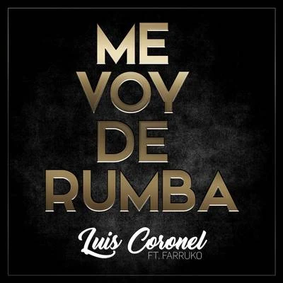 Luis Coronel Me Voy de Rumba