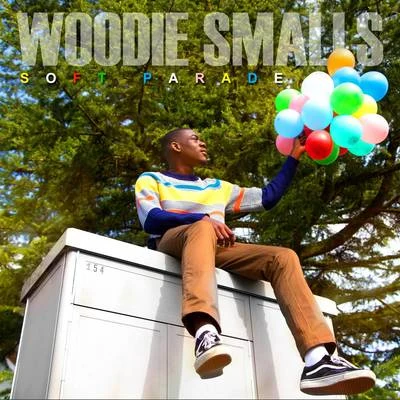 Woodie Smalls Soft Parade