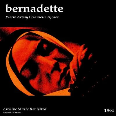 Pierre Arvay Bernadette