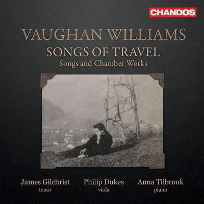 James Gilchrist VAUGHAN WILLIAMS, R.: Songs of TravelStudies in English Folk Songs4 HymnsSongs (Gilchrist, Dukes, Tilbrook)