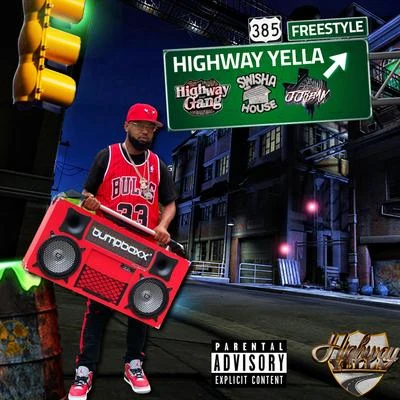 Highway Yella Highway 385 Freestyle