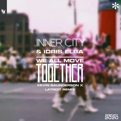 Idris Elba/Inner City We All Move Together (Kevin Saunderson x Latroit Remix)