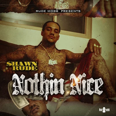 Shawn Rude Nothin Nice - EP