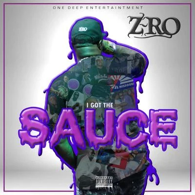 Z-Ro I Got the Sauce