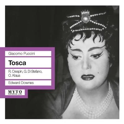 Edward Downes PUCCINI, G.: Tosca [Opera] (Crespin, Di Stefano, Kraus, Royal Opera House Chorus and Orchestra, Downes) (1961)